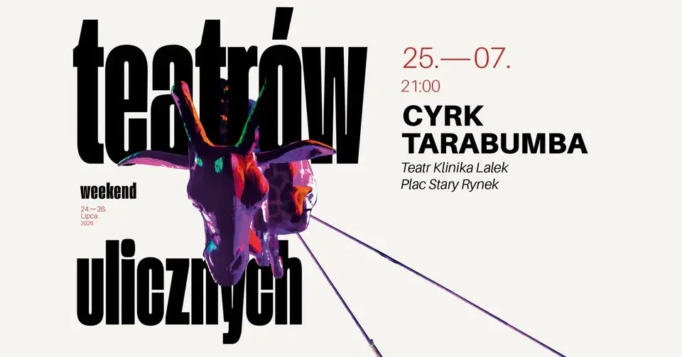 CYRK TARABUMBA | Teatr Klinika Lalek | WEEKEND TEATRÓW ULICZNYCH