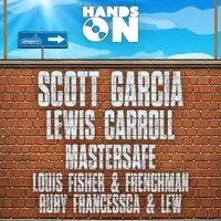 Hands-on presents // Scott Garcia b2b Mystic Matt, Lewis Carroll