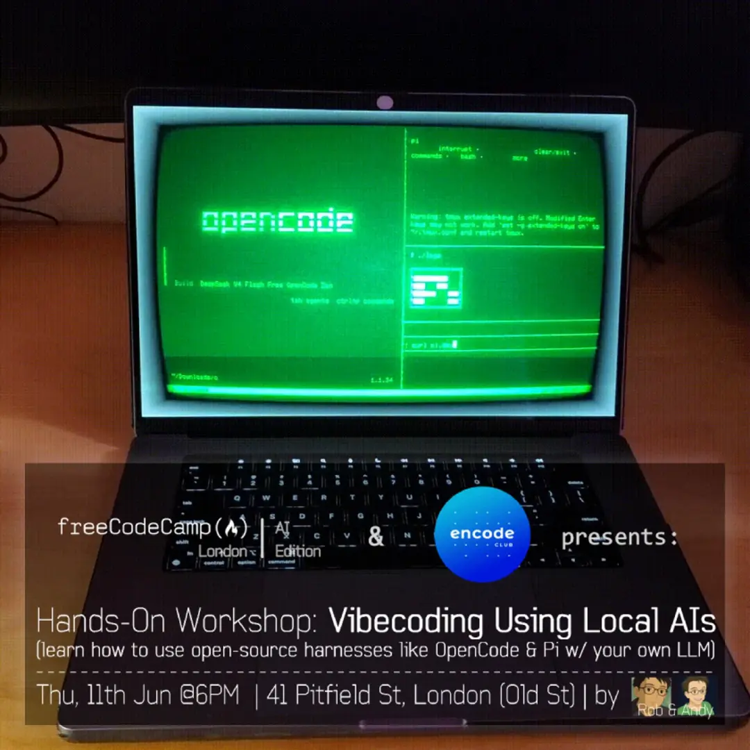 freeCodeCamp x Encode | AI - Workshop: Vibecoding Using Local AIs