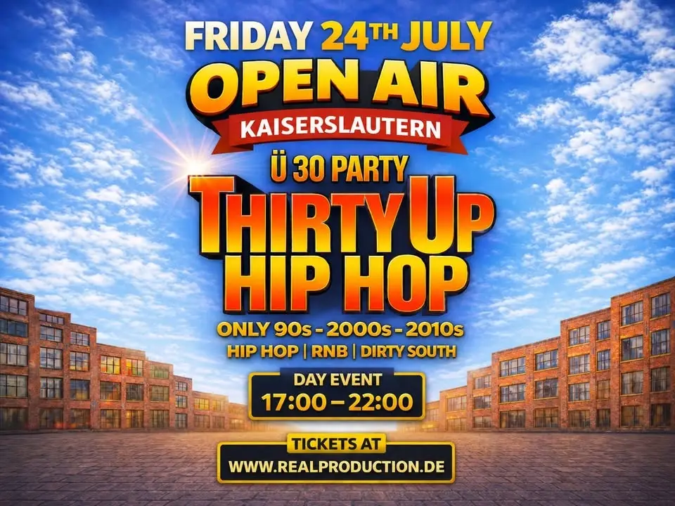 Thirty Up Hip Hop | Open Air in Kaiserslautern | Friday 24th July
