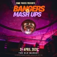 Some Voices Choir Presents: Bangers & Mashups