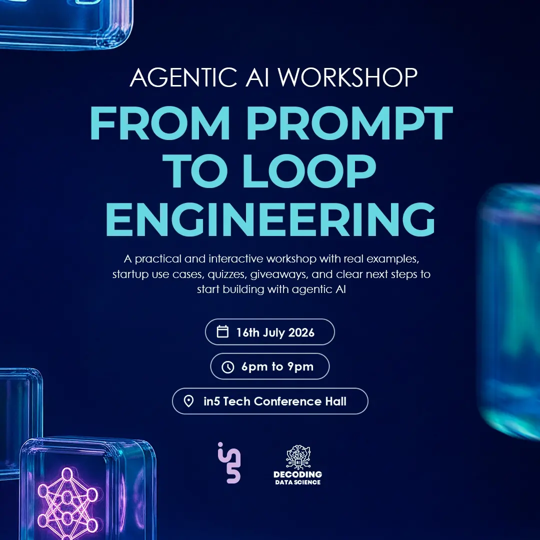 🤖 Agentic AI Workshop: From Prompt to Loop Engineering with in5 & DDS Community