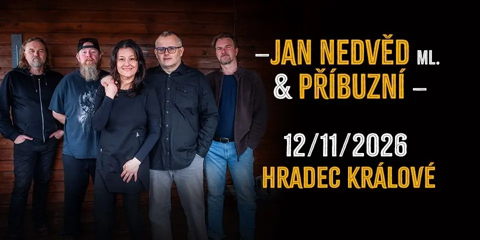 Jan Nedvěd ml. & Příbuzní 2026 - Hradec Králové