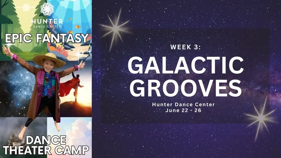 "Galactic Grooves" EPIC FANTASY DANCE THEATER CAMP at Hunter Dance Center