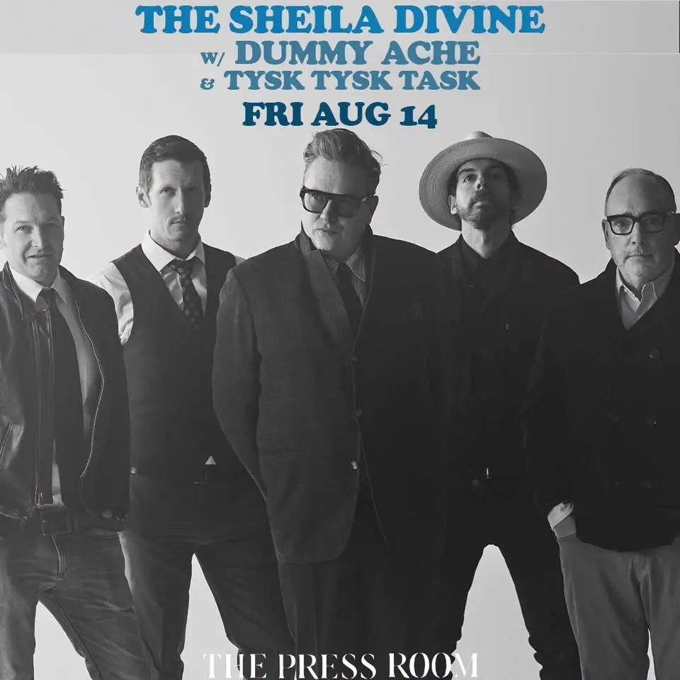 The Sheila Divine w/ Dummy Ache