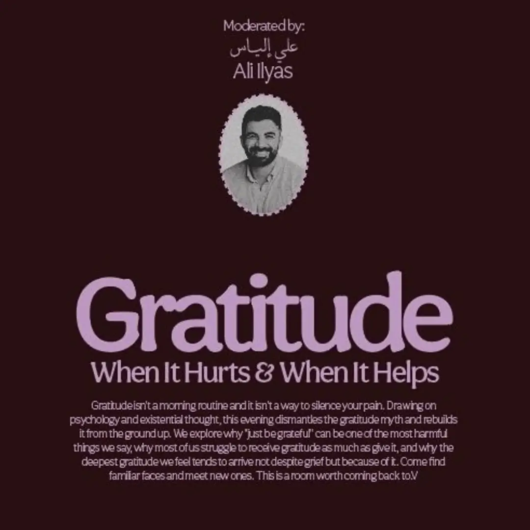 Nafsi Community Event @ Mishkah: Gratitude - When it Hurts and When it Helps