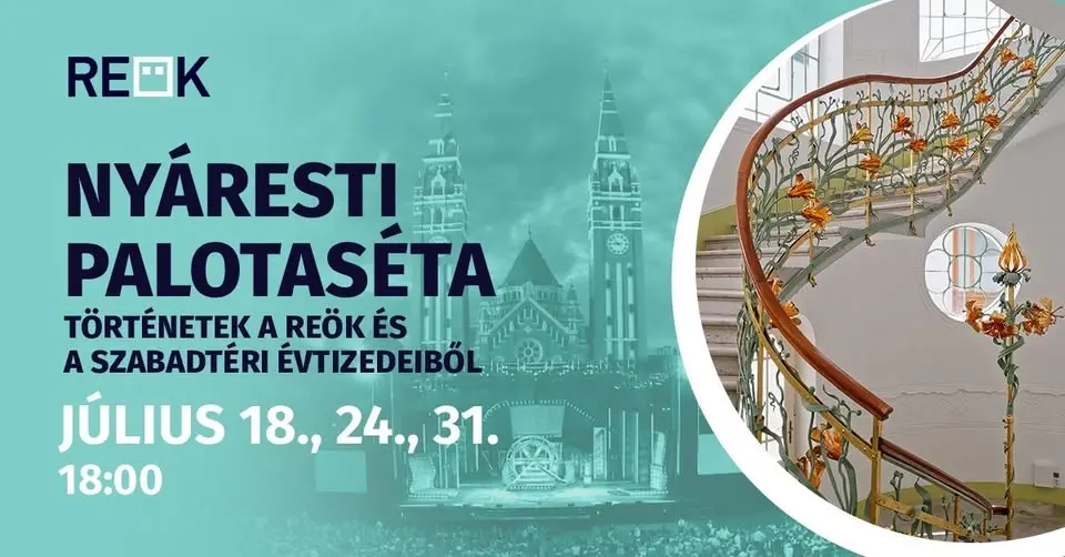 Nyáresti palotaséták a REÖK-ben - július 18., 24., 31.