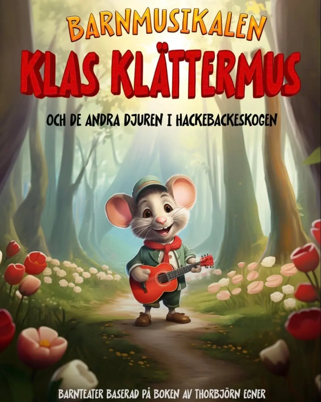Barnmusikalen Klas Klättermus och de andra djuren i Hackebackeskogen
