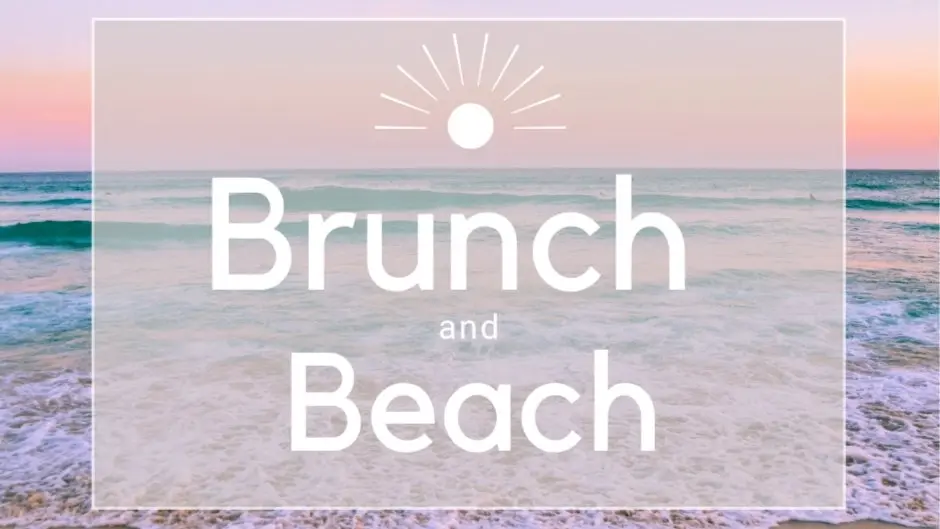 ☀️ Brunch & Beach☀️