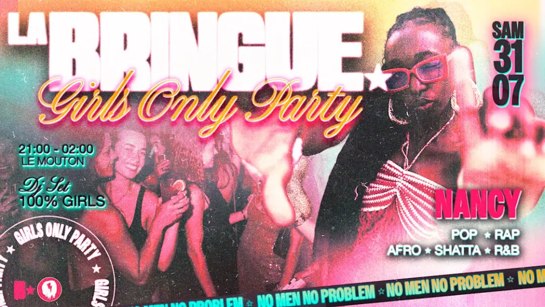 La Bringue - Girls Only - Nancy