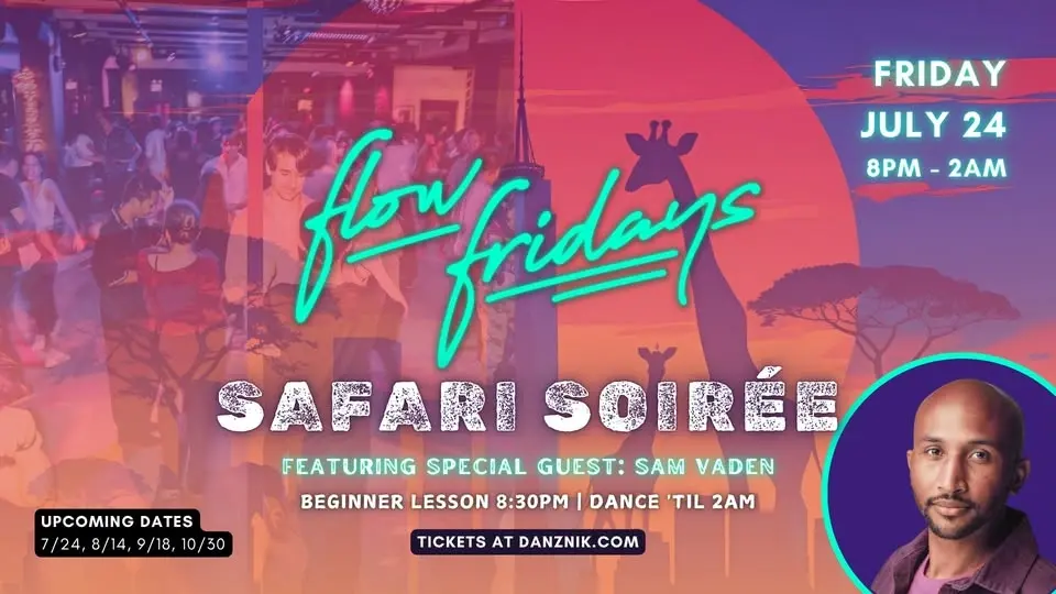 Flow Fridays: Safari Soirée ft. Sam Vaden • Jes + Dillon • DJs Mango + Snail • Line Dance w/ Betty Q