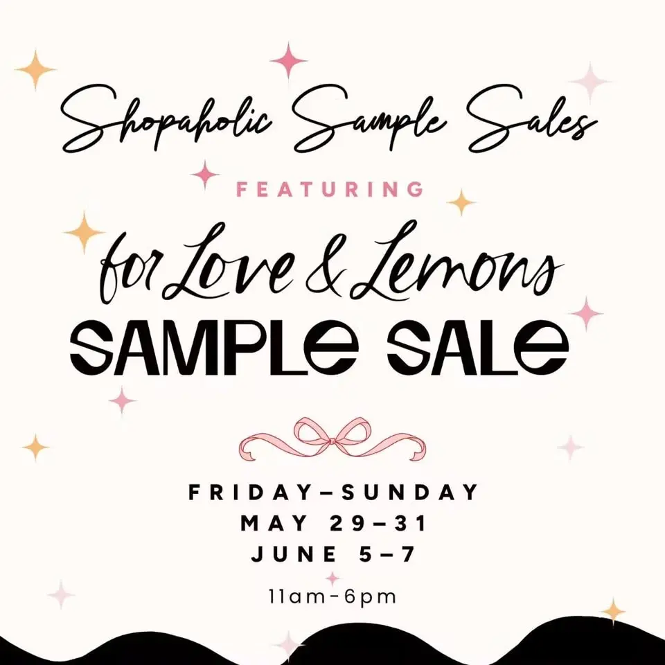 FOR LOVE & LEMONS SAMPLE SALE Shopaholic Sample Sales