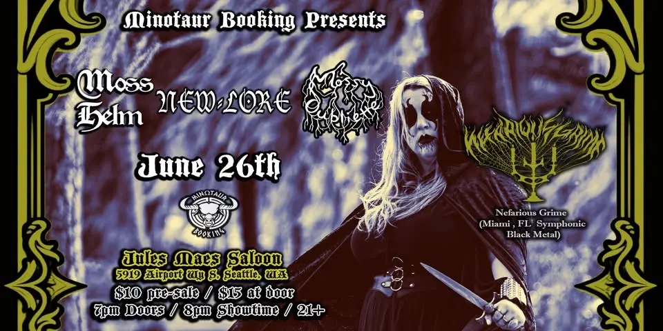 Minotaur Booking presents: Nefarious Grime in Seattle w/ Mossy Oubliette/ Moss Helm / New Lore