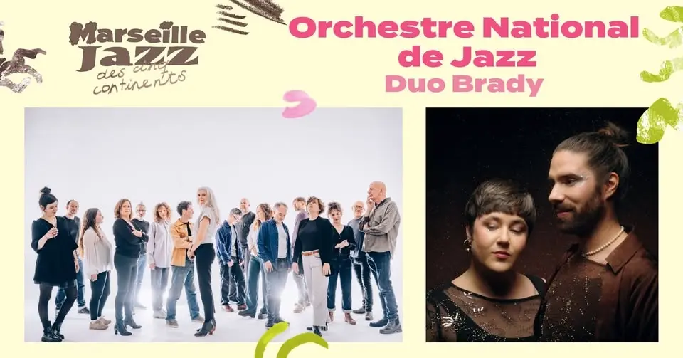Orchestre National de Jazz / Duo Brady - Marseille Jazz des cinq continents