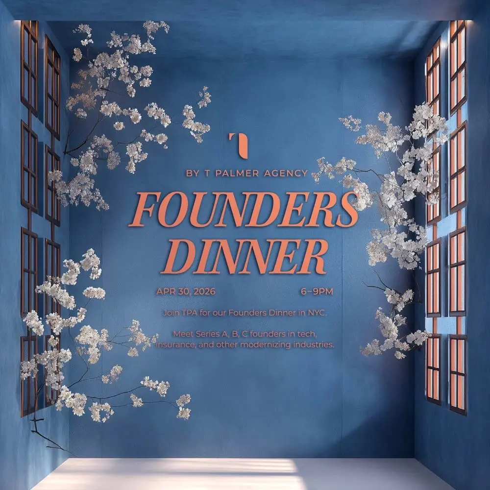 NYC Founders Dinner | Hosted by: T Palmer Agency