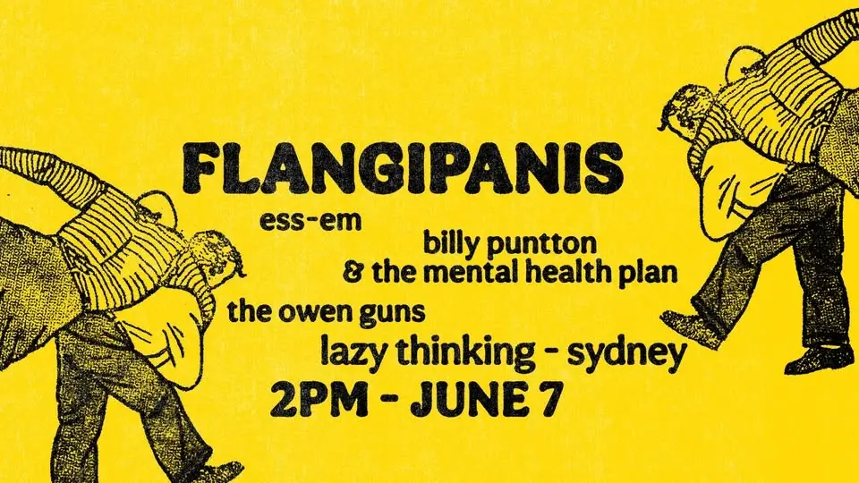 Flangipanis Final Sydney Show w/ Ess-Em, Billy Puntton & The Mental Health Plan & The Owen Guns
