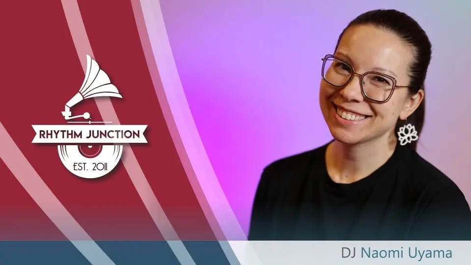 Rhythm Junction 7/20 - DJ Naomi Uyama