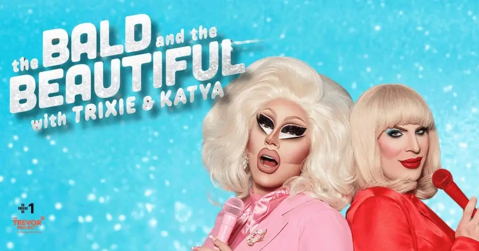 The Bald and the Beautiful with Trixie & Katya