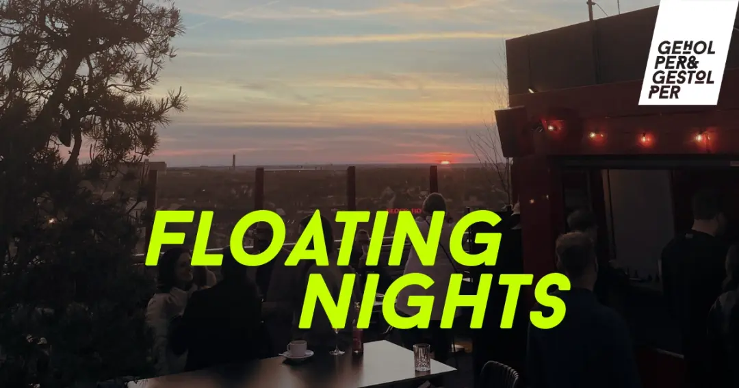 Floating Nights: Geholper & Gestolper x Friends