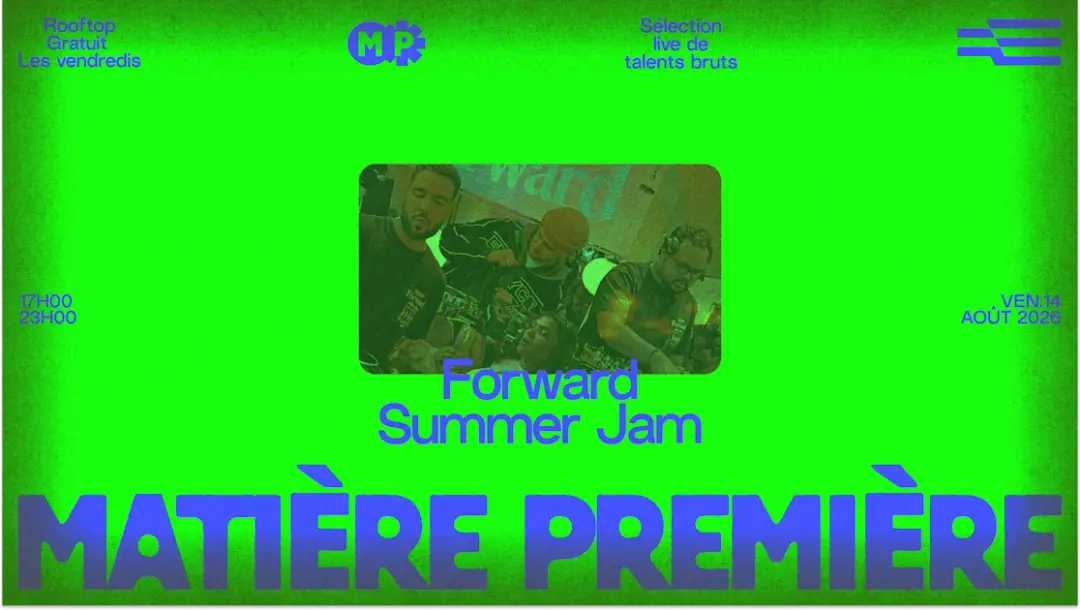 Matière Première 08 : Forward Summer Jam