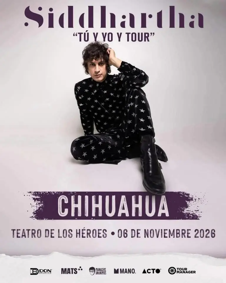 SIDDHARTHA EN CHIHUAHUA "TÚ Y YO Y TOUR"