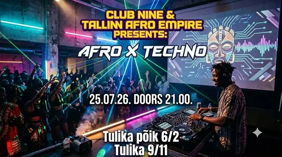 Club Nine & Tallinn Afro Empire presents: AFRO X TECHNO