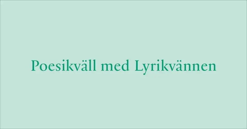 Poesikväll med Lyrikvännen