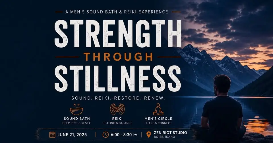 Strength Through Stillness - A Men's Sound Bath and Reiki Experience
