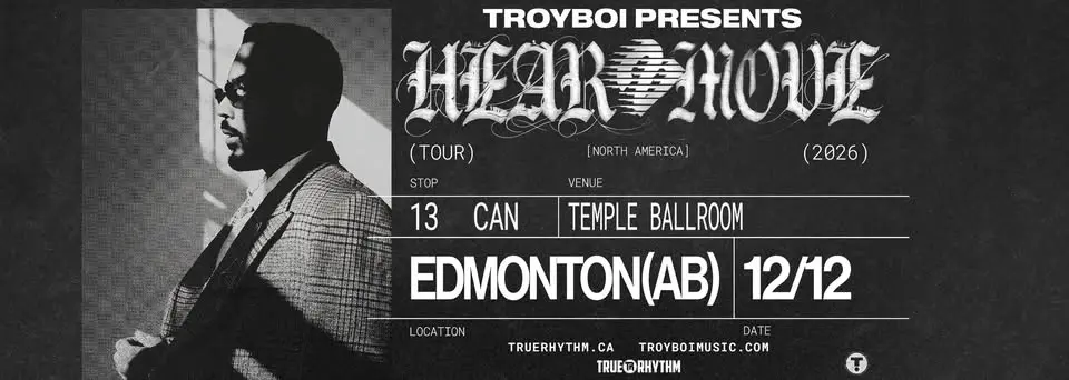 TroyBoi - Hear2Move - Edmonton