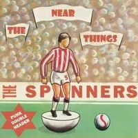 The Near Things supported by THE SPANNERs