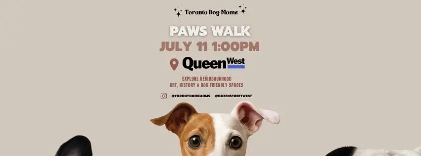 Toronto Dog Moms X Queen Street West BIA: Paws & Art Walk