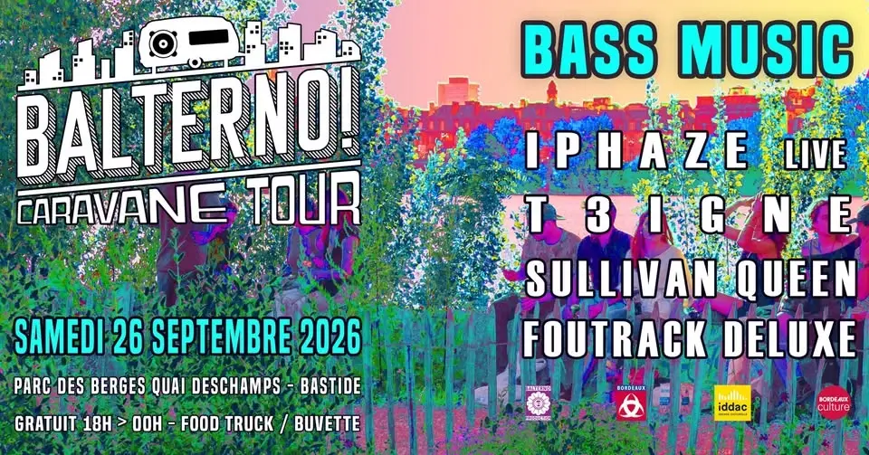 BALTERNO Caravane Tour #6 DRUM & BASS: Iphaze +T3igne + Sullivan Queen + Foutrack Deluxe