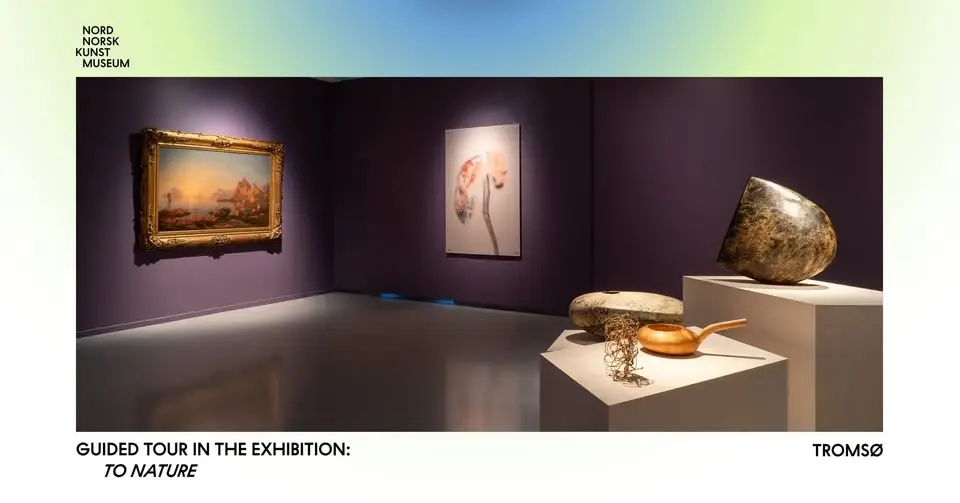 Guided tour of the exhibition "To Nature"