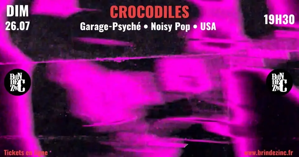 CROCODILES (Garage-Psyché • Noisy Pop • USA)
