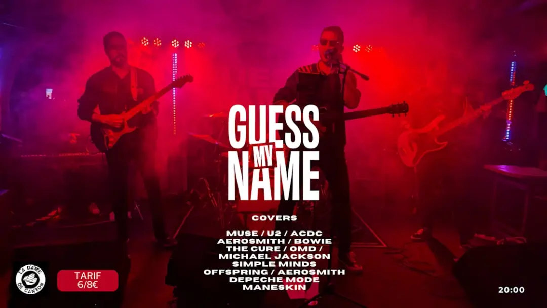 Guess My Name (Groupe De Covers) X 1ère Partie