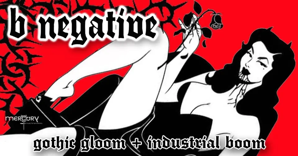 B Negative - Darkwave/Industrial @ the Mercury!