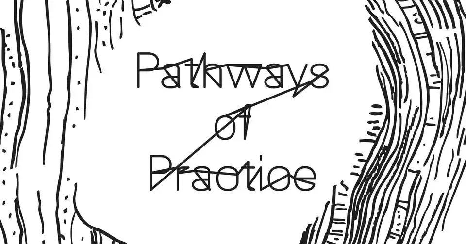 Pathways of Practice