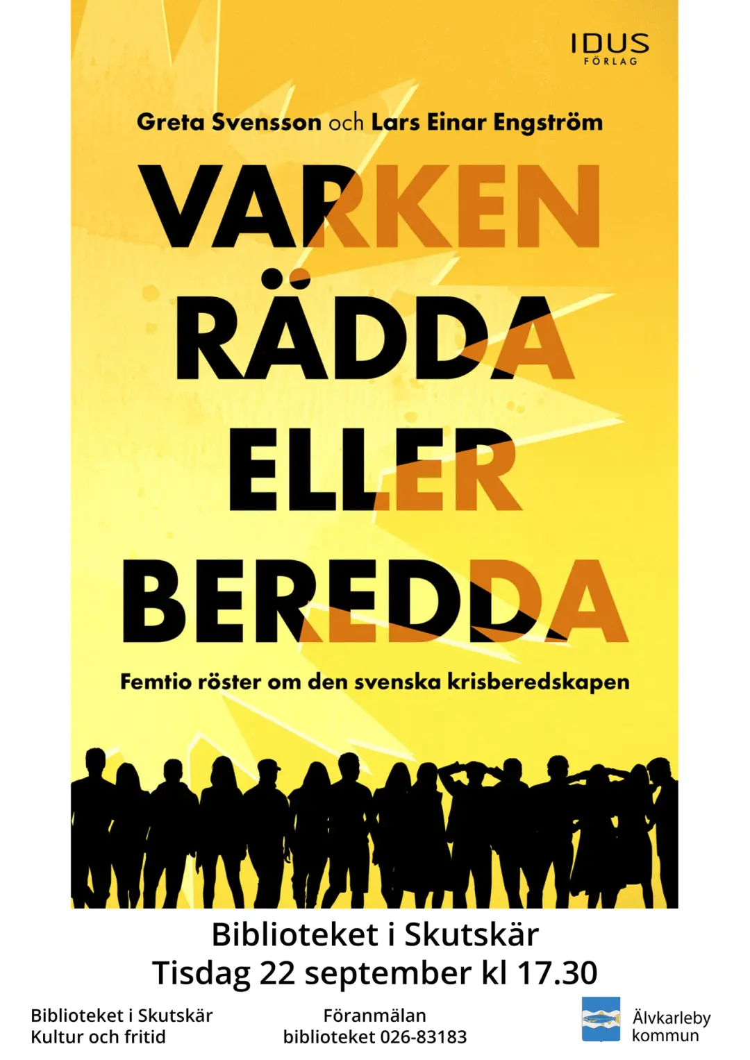 Varken rädda eller beredda - femtio röster om den svenska krisberedskapen