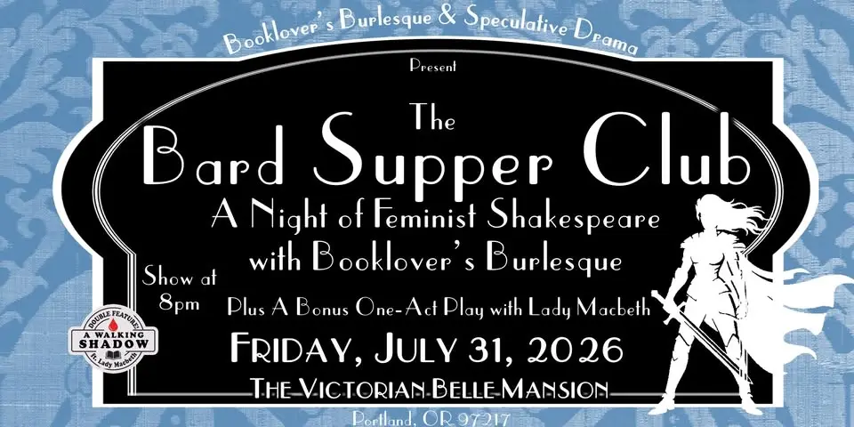 THE BARD SUPPER CLUB: A Night of Feminist Shakespeare with Booklover's Burlesque