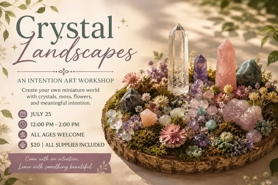 Crystal Landscapes: An Intention Art Workshop with Wild Spirit Crystals