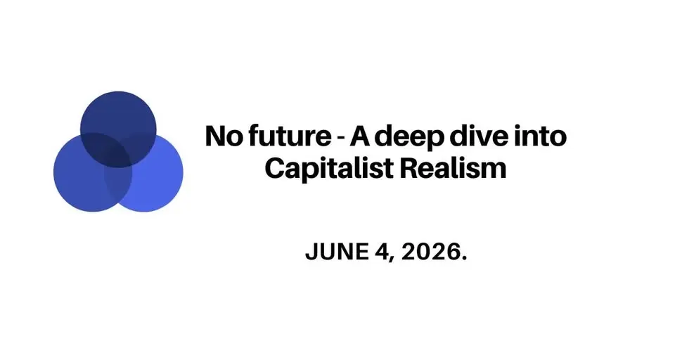 No future - A deep dive into Capitalist Realism