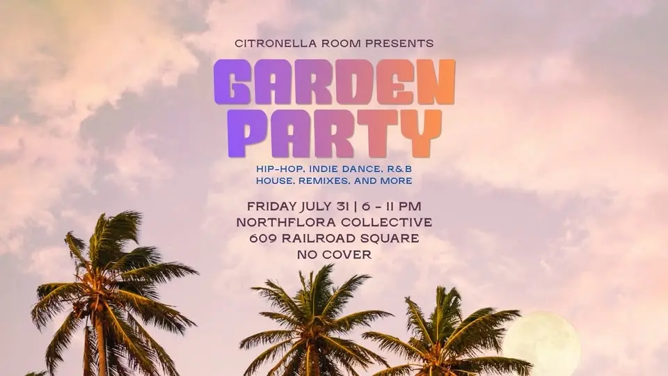 GARDEN PARTY | Happy Hour Dance Party at NorthFlora Collective