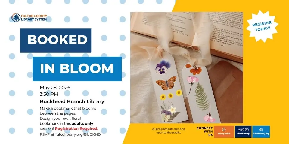 Booked in Bloom: Pressed Flower Bookmarks @ Buckhead Library