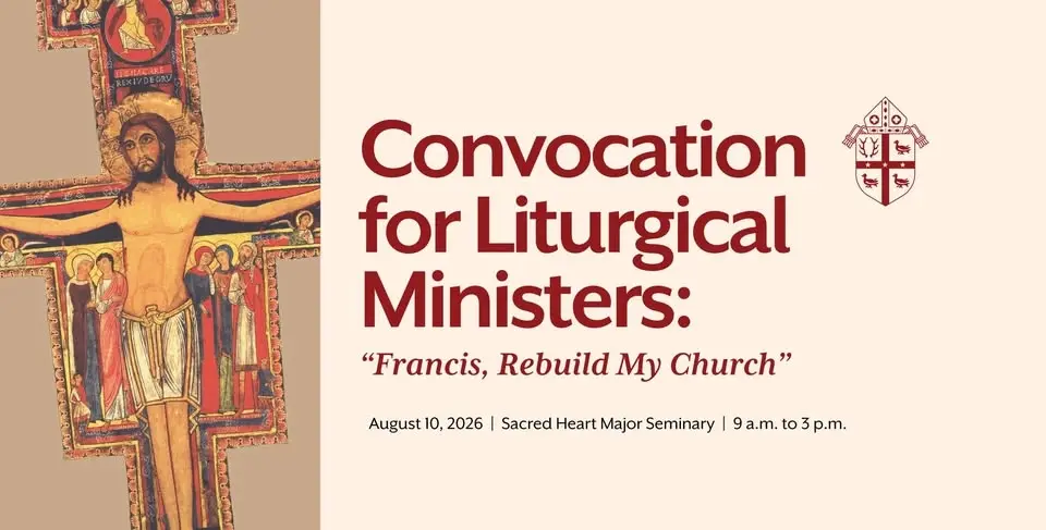 Convocation for Liturgical Ministers: "Francis, Rebuild My Church"