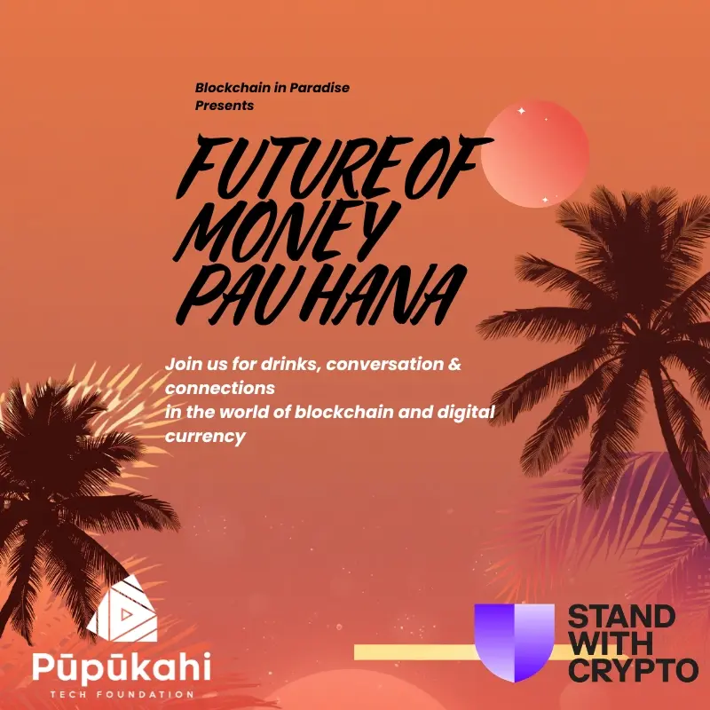 Future of Money Pau Hana