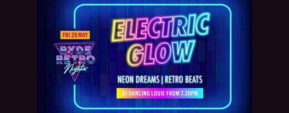 Ryde Retro Nights | ELECTRO GLOW (UV) | Dancing Dj Louie