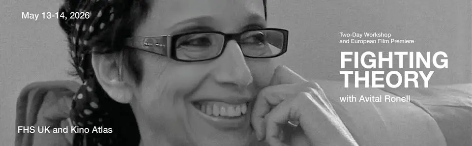 Two-day Workshop: Fighting Theory with Avital Ronell & European Film Premiere