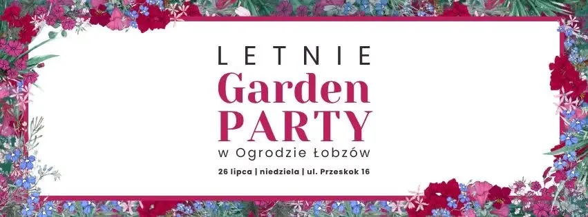 Letnie Garden Party w Ogrodzie Łobzów | 26.07.2026