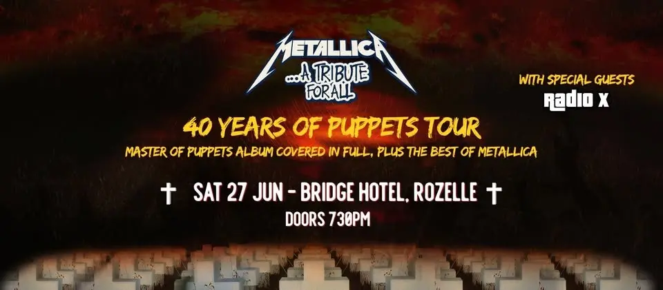 40 Years of Puppets Metallica Tribute - Bridge Hotel - Sat 27 June