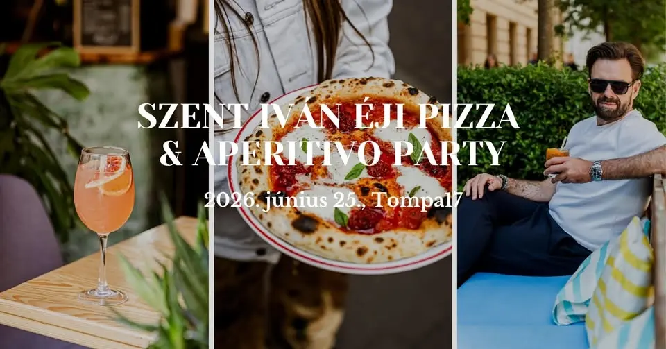 SZENT IVÁN ÉJI PIZZA & APERITIVO PARTY